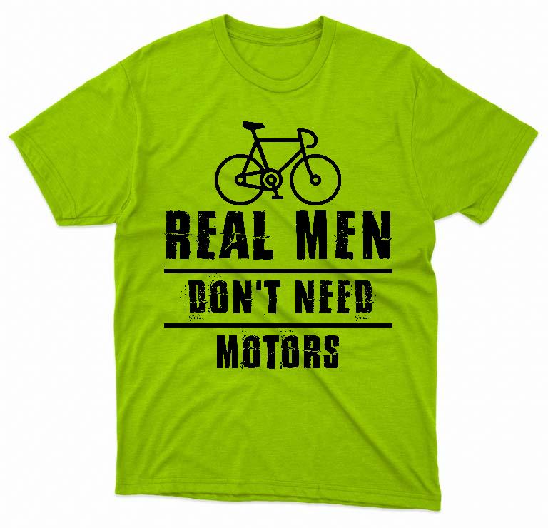 Real Men Dont Need Motors Biciklis - Biciklis Férfi Prémium Póló