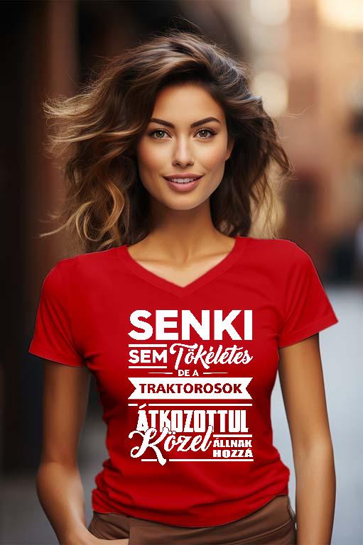 Senki sem tökéletes de a Traktorosok - Traktoros Női V-nyakú Póló