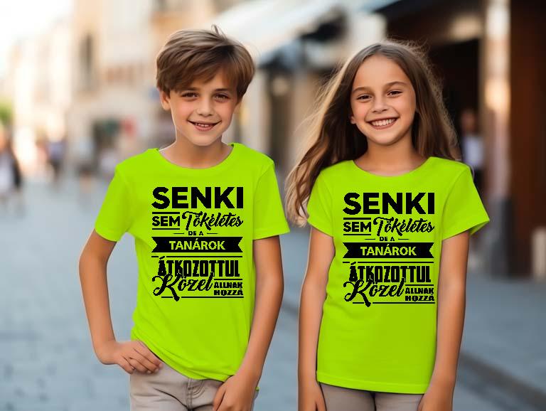 Senki sem tökéletes de a Tanárok - Tanár Gyerek Környakú Póló