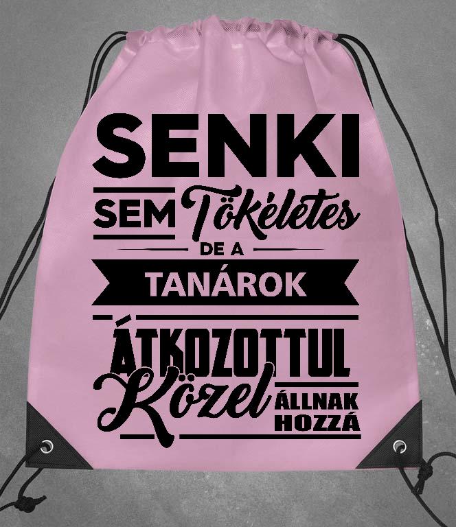 Senki sem tökéletes de a Tanárok - Tanár Tornazsák