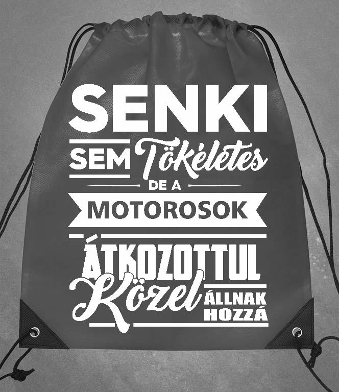 Senki Sem Tökéletes de a Motorosok - Motoros Tornazsák