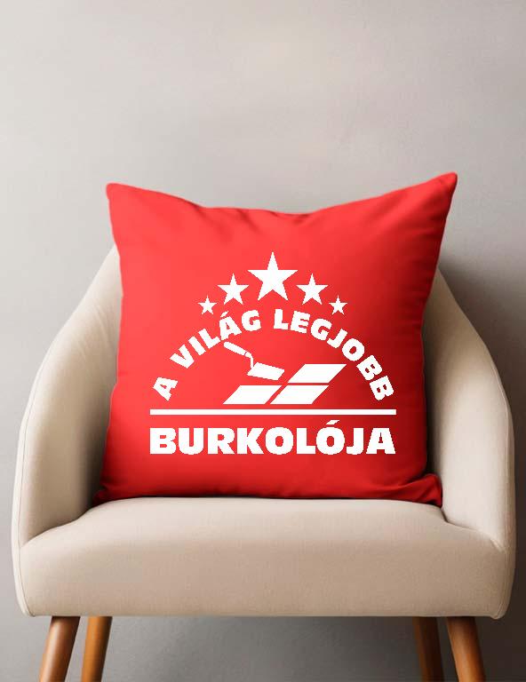 A Világ Legjobb Burkolója - Burkoló Párnahuzat