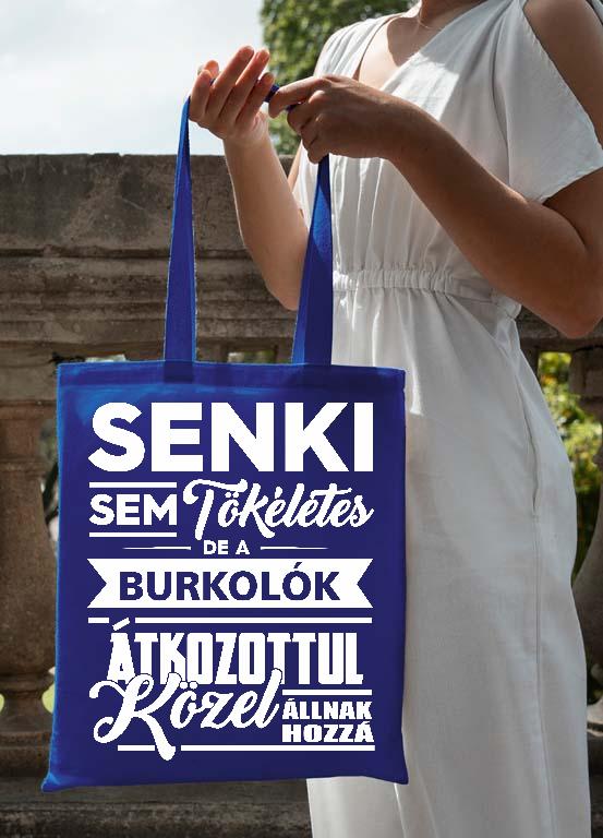 Senki sem Tökéletes de a Burkolók - Burkoló Vászontáska