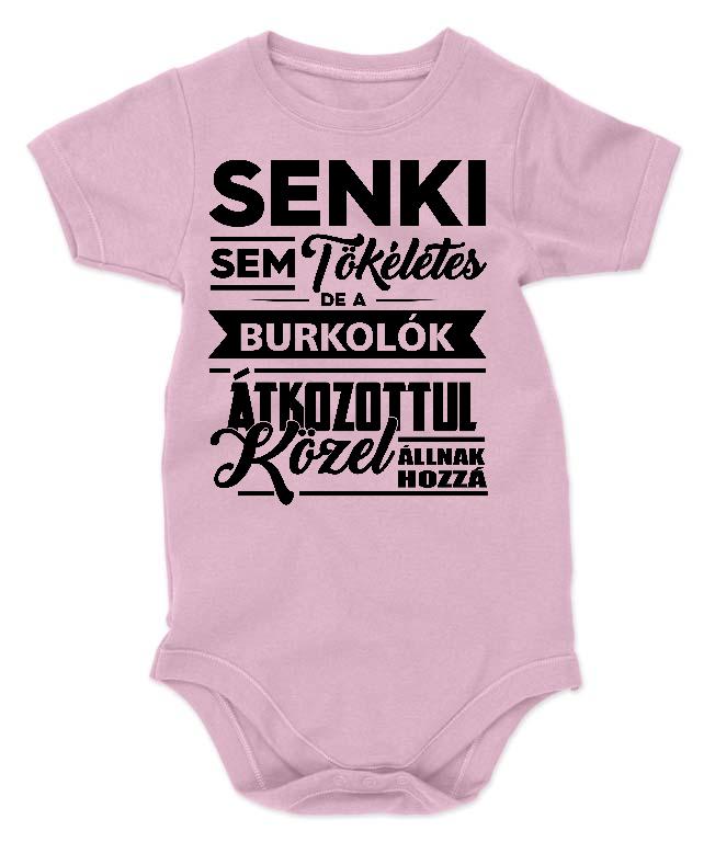 Senki sem Tökéletes de a Burkolók - Burkoló Gyerek Body