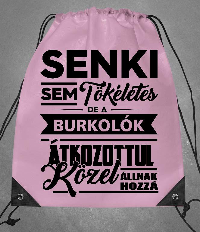 Senki sem Tökéletes de a Burkolók - Burkoló Tornazsák