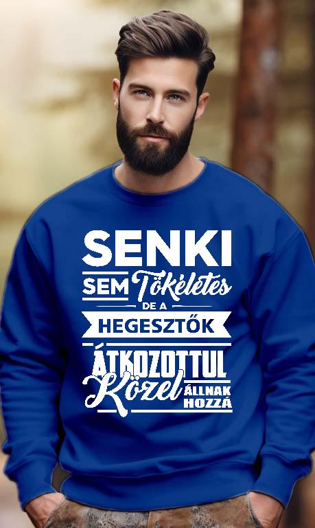 Senki sem tökéletes de a Hegesztők - Hegesztő Férfi Pulóver
