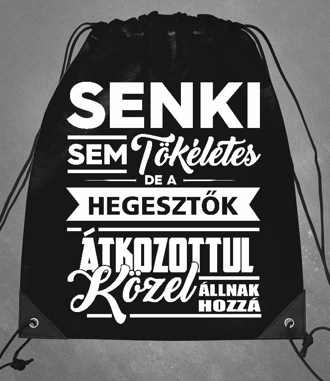 Senki sem tökéletes de a Hegesztők - Hegesztő Tornazsák