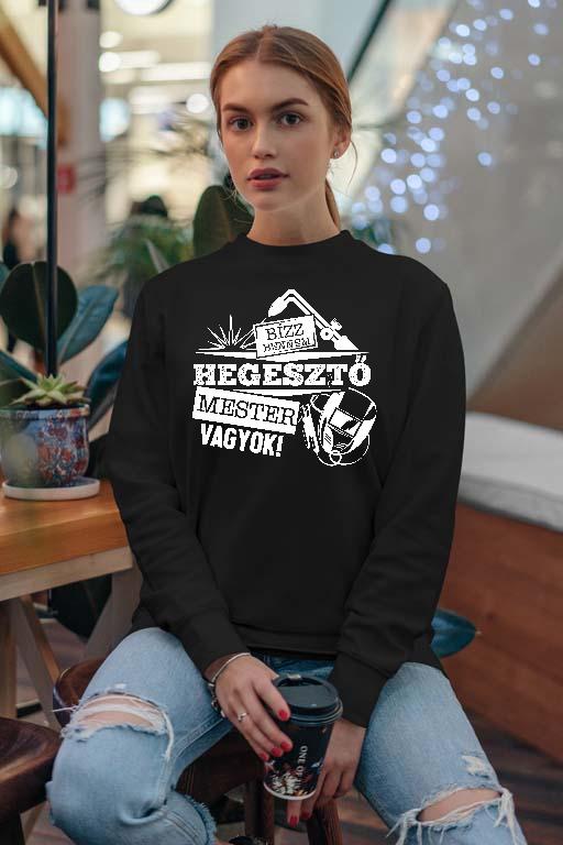 Hegesztő Mester vagyok - Hegesztő Női Pulóver