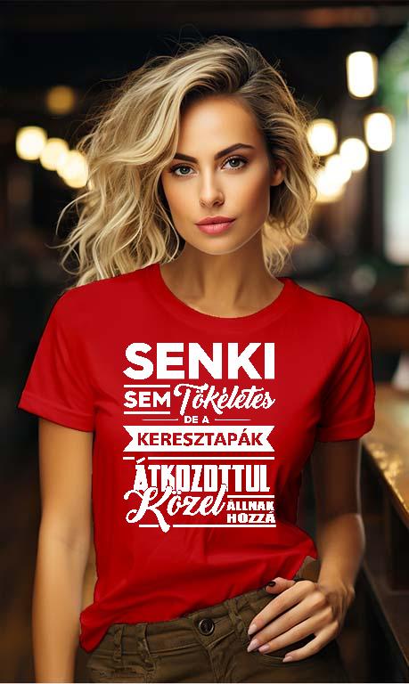 Senki sem tökéletes de a Keresztapák - Keresztapa Női Környakú Póló