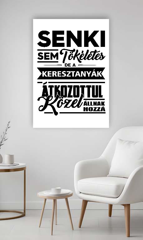 Senki sem tökéletes de a Keresztanyák - Keresztanya Vászonkép