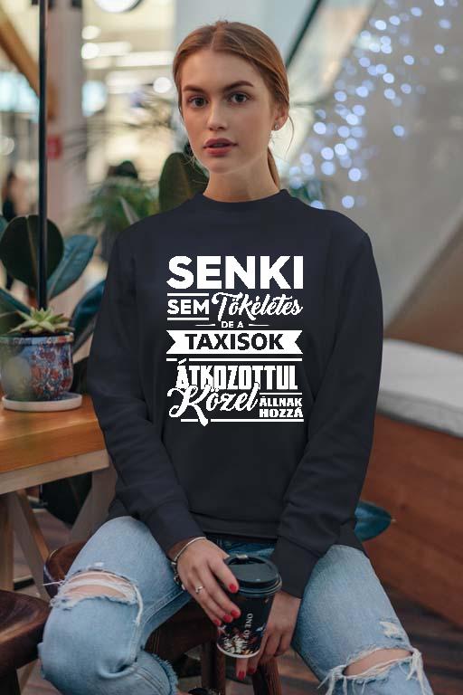 Senki sem tökéletes de a Taxisok - Taxis Női Pulóver