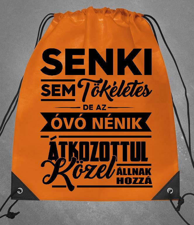 Senki sem Tökéletes de az Óvó Nénik - Óvónő Tornazsák