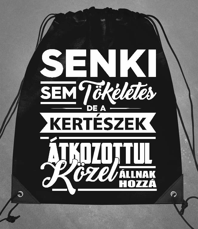 Senki sem tökéletes de a Kertészek - Kertész Tornazsák