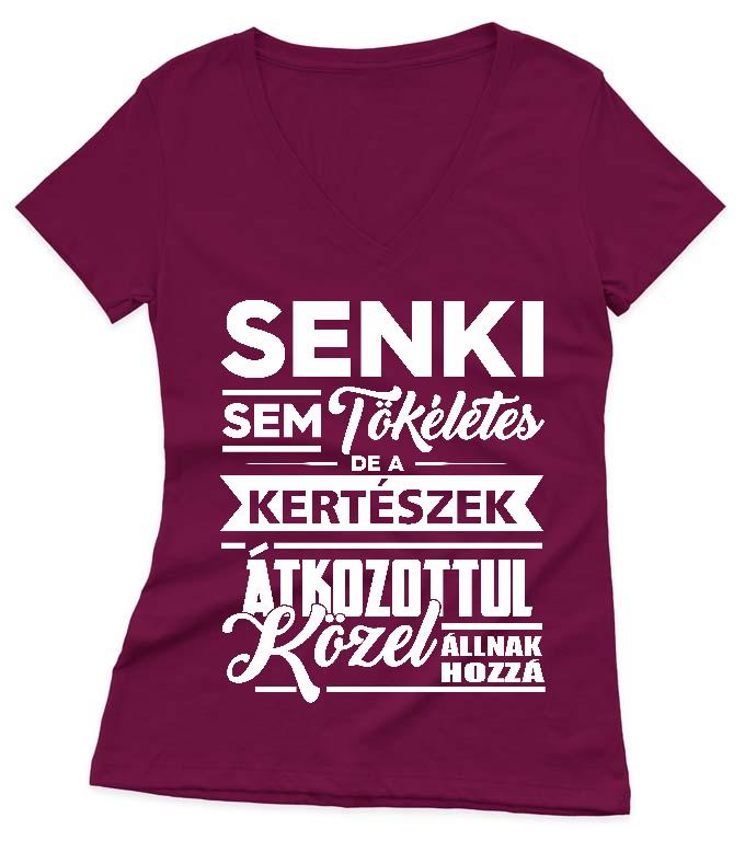 Senki sem tökéletes de a Kertészek - Kertész Női V-nyakú Póló