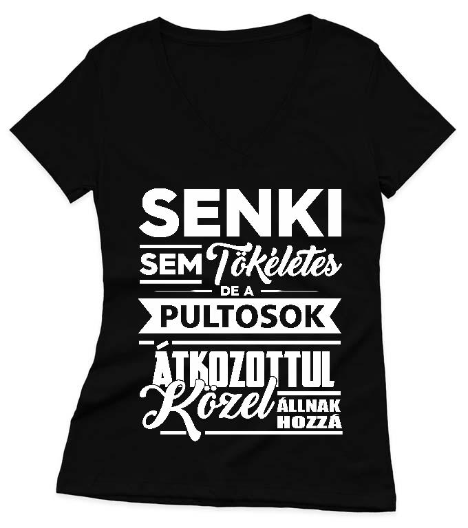 Senki sem tökéletes de a Pultosok - Pultos Női V-nyakú Póló