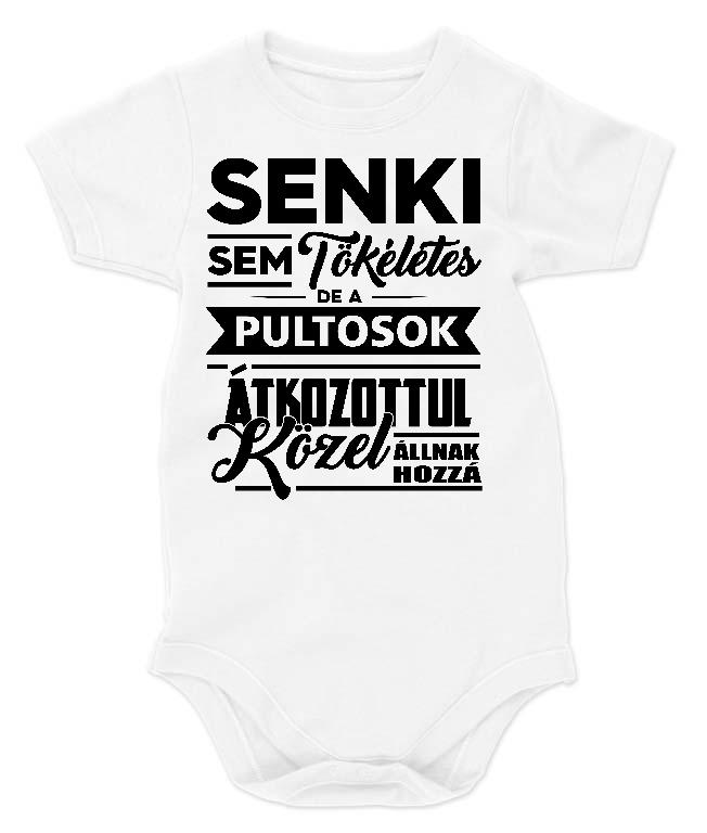 Senki sem tökéletes de a Pultosok - Pultos Gyerek Body