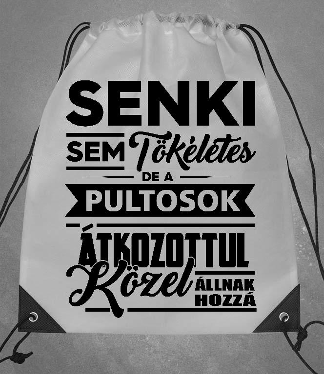 Senki sem tökéletes de a Pultosok - Pultos Tornazsák