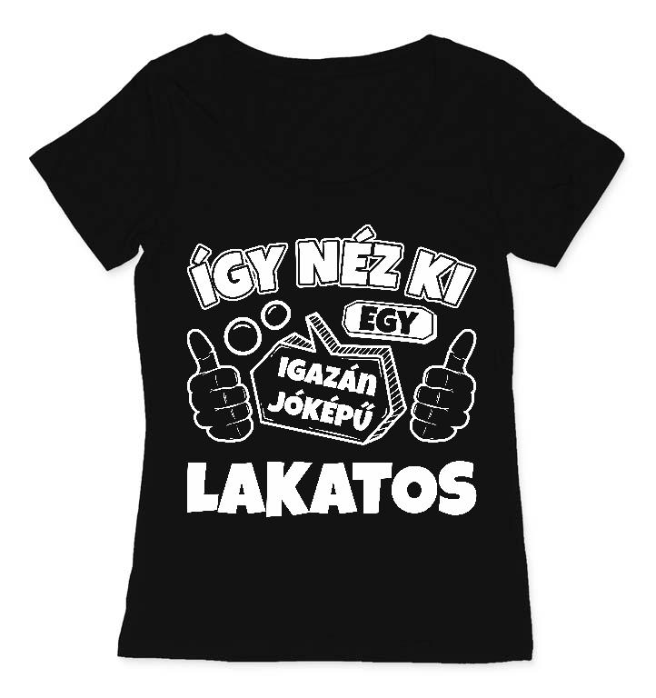 Igazán jóképű Lakatos - Lakatos Női O-nyakú Póló