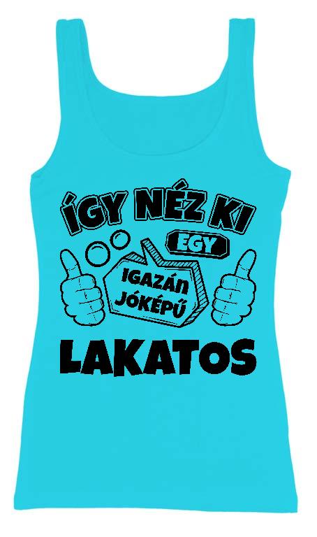 Igazán jóképű Lakatos - Lakatos Női Trikó