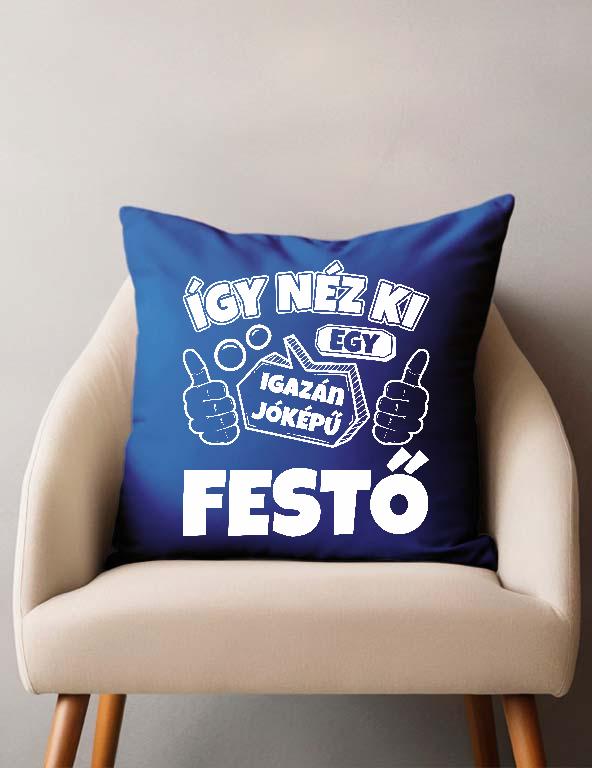 Igazán Jóképű Festő  - Festő Párnahuzat