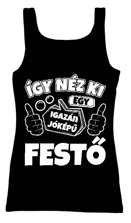 Igazán Jóképű Festő  - Festő Női Trikó