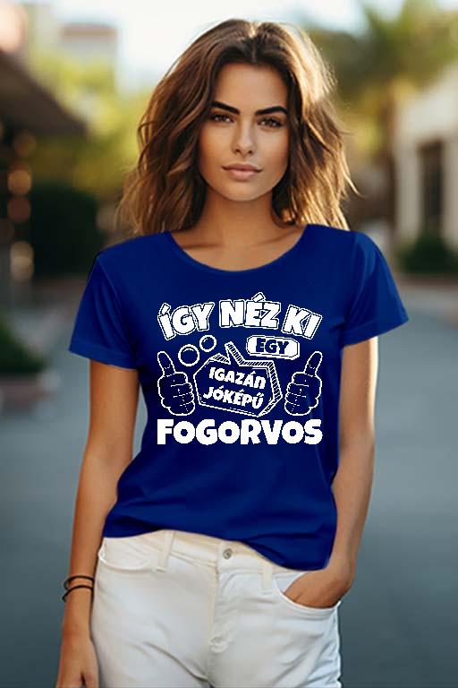 Igazán Jóképű Fogorvos  - Fogorvos Női O-nyakú Póló