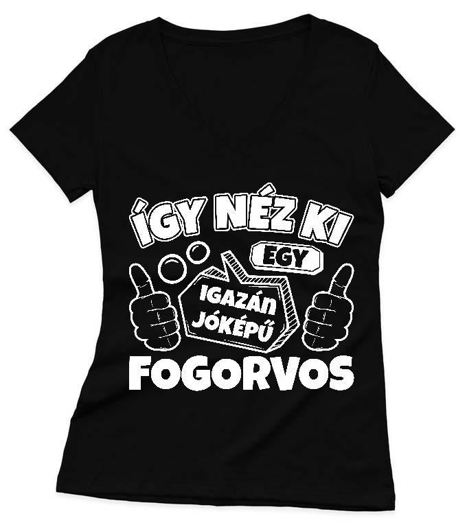 Igazán Jóképű Fogorvos  - Fogorvos Női V-nyakú Póló