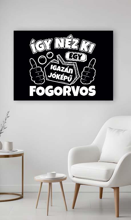 Igazán Jóképű Fogorvos  - Fogorvos Vászonkép