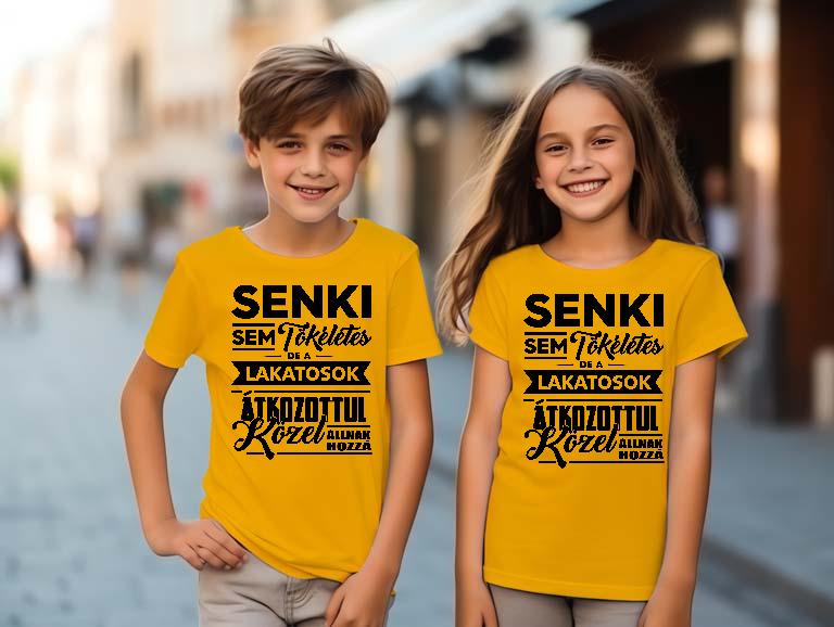 Senki sem tökéletes, de a Lakatosok - Lakatos Gyerek Környakú Póló