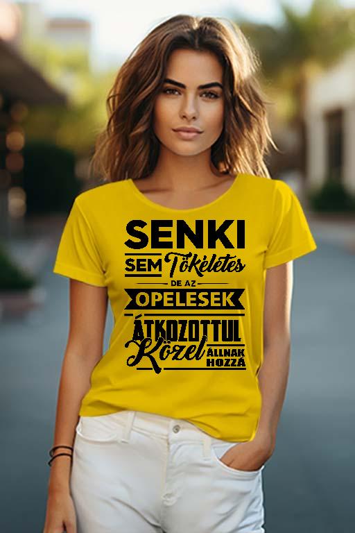 Senki sem Tökéletes de a Opelesek - Opel Női O-nyakú Póló