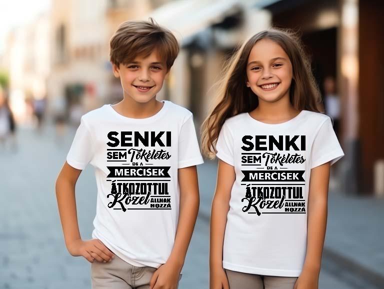 Senki sem Tökéletes, de a Mercisek - Mercedes-Benz Gyerek Környakú Póló