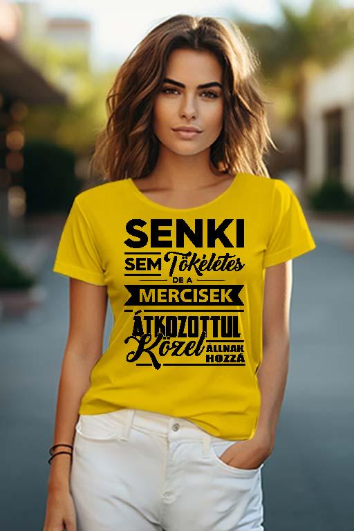 Senki sem Tökéletes, de a Mercisek - Mercedes-Benz Női O-nyakú Póló