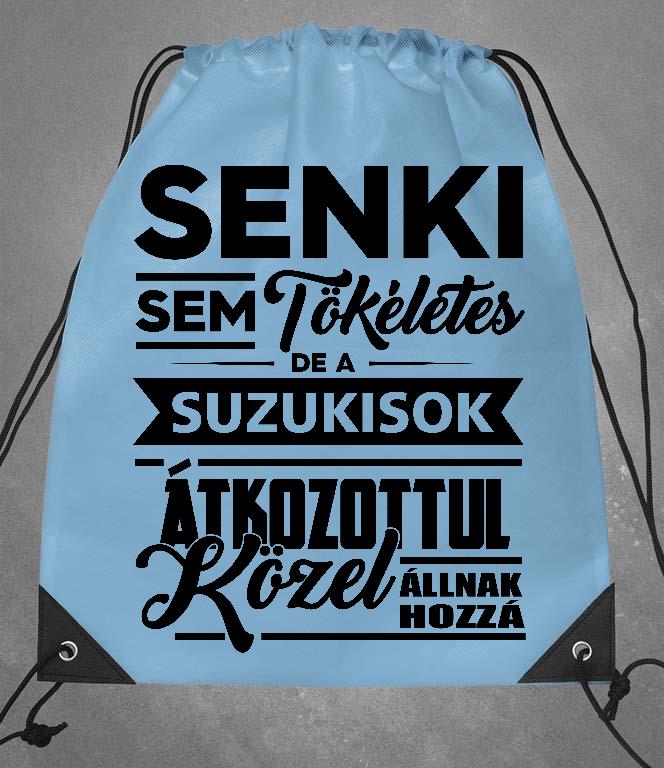 Senki sem Tökéletes, de a Suzukisok - Suzuki Tornazsák