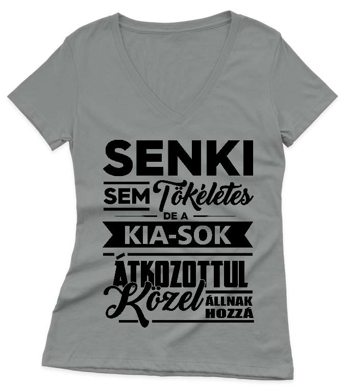 Senki sem Tökéletes de a Kia-sok - Kia Női V-nyakú Póló