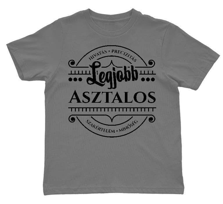 Legjobb Asztalos - Asztalos Gyerek Környakú Póló