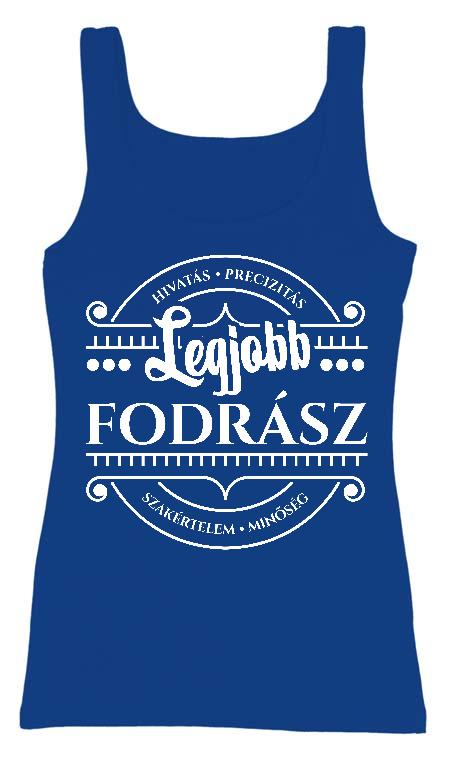 Legjobb Fodrász - Fodrász Női Trikó