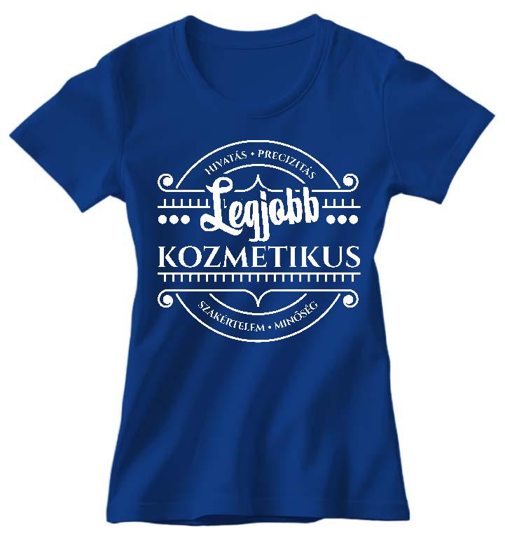 Legjobb Kozmetikus - Kozmetikus Női Környakú Póló