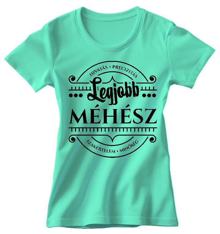 Legjobb Méhész - Méhész Női Környakú Póló