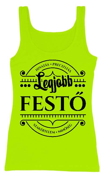 Legjobb Festő - Festő Női Trikó