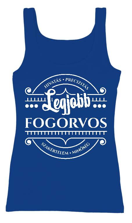 Legjobb Fogorvos - Fogorvos Női Trikó