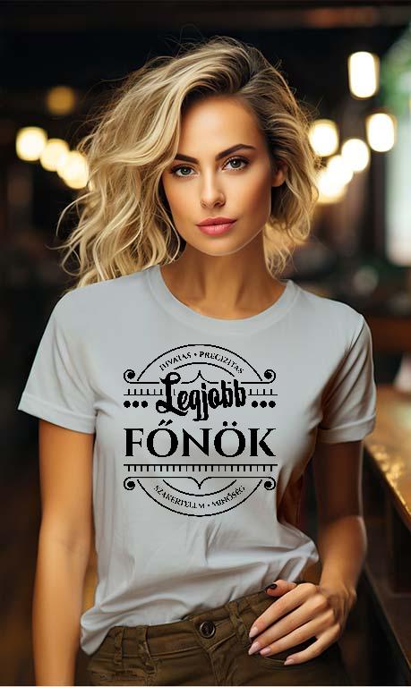 Legjobb Fönők - Főnök Női Környakú Póló