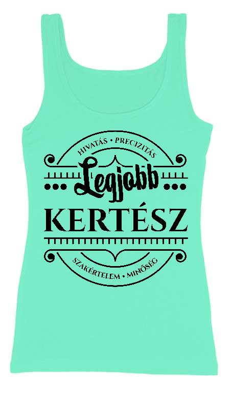 Legjobb Kertész - Kertész Női Trikó