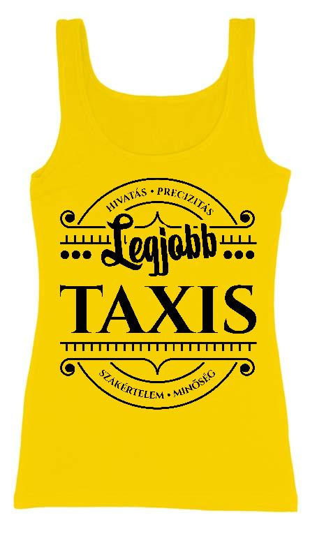 Legjobb Taxis - Taxis Női Trikó