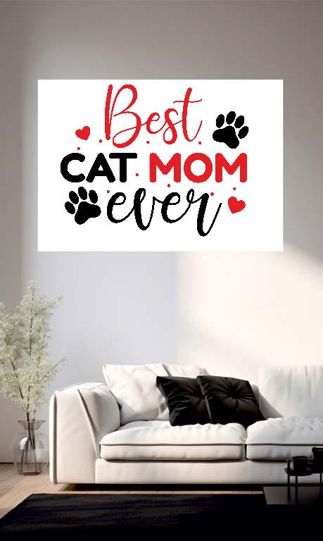 Best Cat Mom Ever - Cicás Poszter