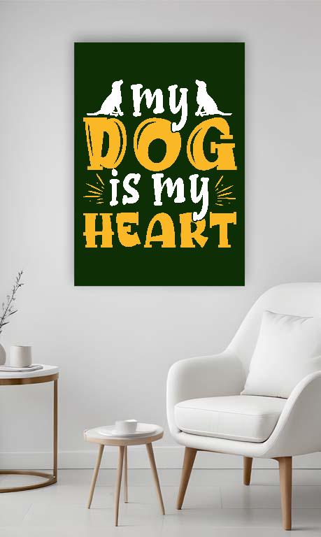 My Dog is my Heart - Kutyás minták Vászonkép