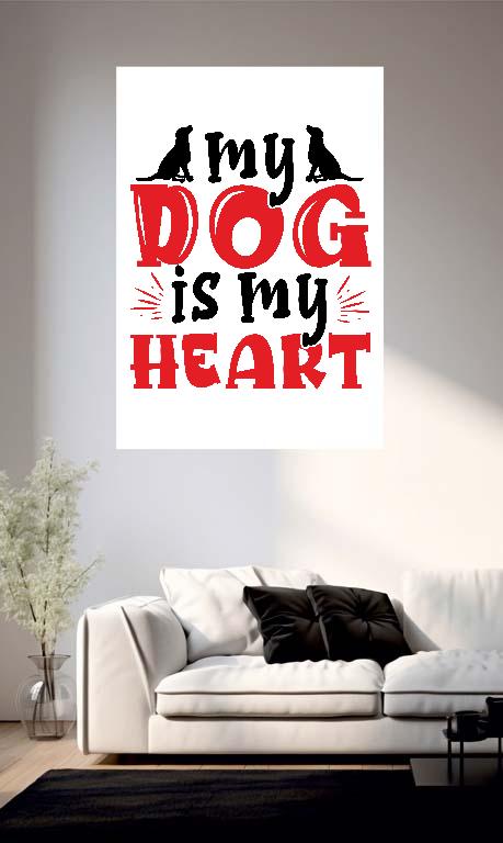 My Dog is my Heart - Kutyás minták Poszter