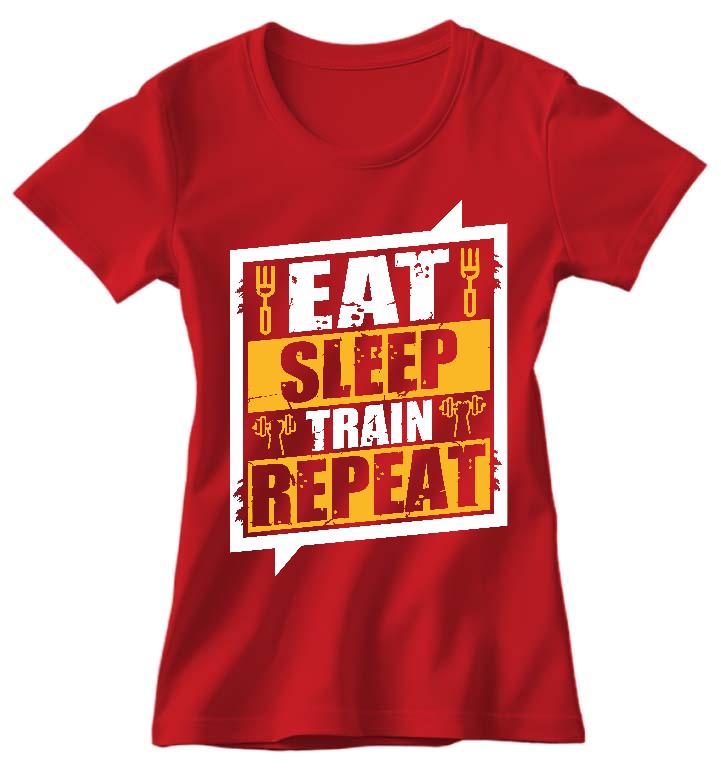 Eat Sleep Train Repeat - Konditerem, Gym, Fitness Női Prémium Póló