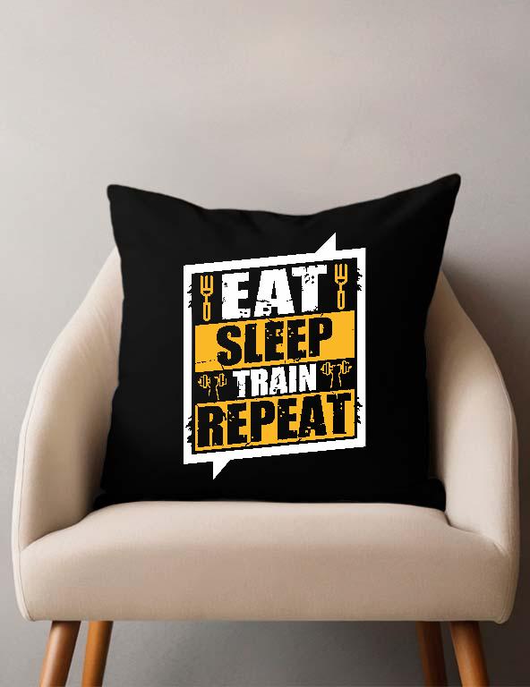 Eat Sleep Train Repeat - Konditerem, Gym, Fitness Párnahuzat