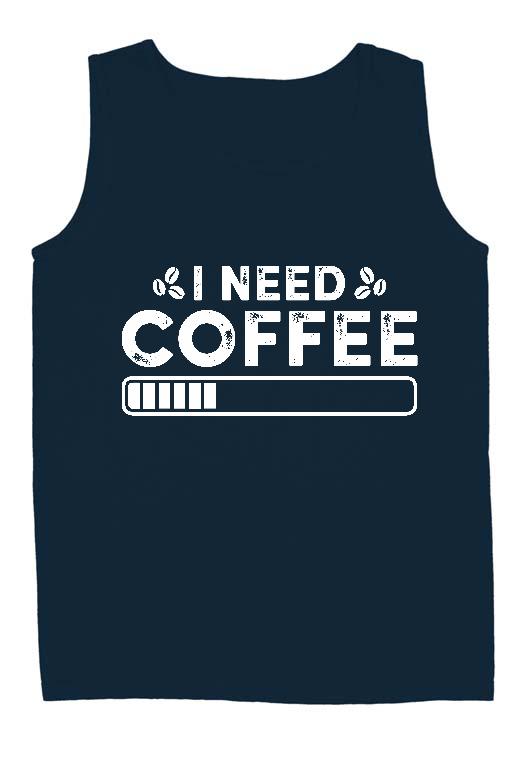 I need Coffee - Kávés Férfi Ujjatlan