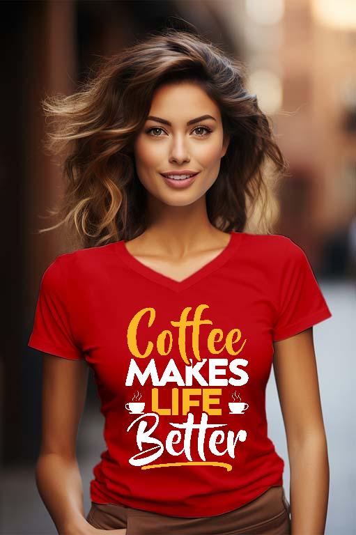Coffee Makes Life Better - Kávés Női V-nyakú Póló
